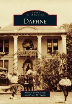 Daphne (Images of America: Alabama) - Book  of the Images of America: Alabama