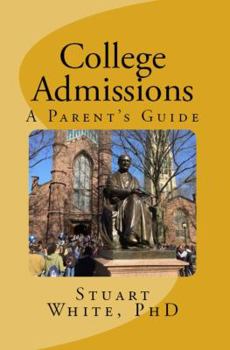 Paperback College Admissions: A Parent's Guide Book