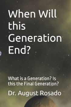 Paperback When Will this Generation End?: What is a Generation? Is this the Final Generation? Book