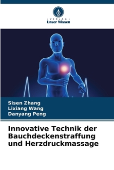 Innovative Technik der Bauchdeckenstraffung und Herzdruckmassage (German Edition)