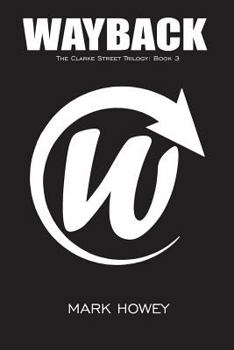 Paperback Wayback: The Clarke Street Trilogy Book 3 Book