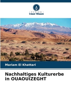 Paperback Nachhaltiges Kulturerbe in OUAOUIZEGHT [German] Book