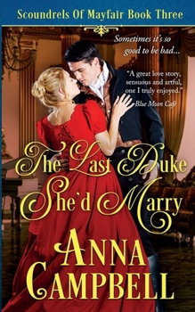 Paperback The Last Duke She'd Marry: Scoundrels of Mayfair Book 3 Book