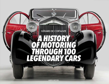 Hardcover A History of Motoring Through 100 Legendary Cars Book