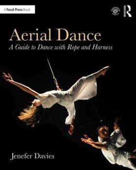 Paperback Aerial Dance: A Guide to Dance with Rope and Harness Book