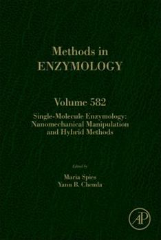 Hardcover Single-Molecule Enzymology: Nanomechanical Manipulation and Hybrid Methods: Volume 582 Book