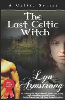 The Last Celtic Witch - Book #1 of the Celtic Witch