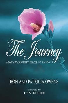 Paperback The Journey: A Daily Walk with the Rose of Sharon Book