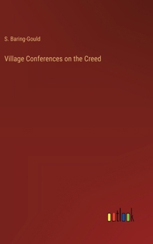 Hardcover Village Conferences on the Creed Book