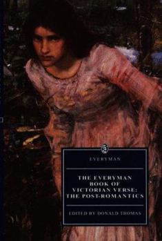 The Everyman Book of Victorian Verse: The Post-Romantics (Everyman's Library (Paper))
