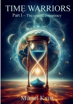 Paperback Time warriors: Part I The cosmic conspiracy Book