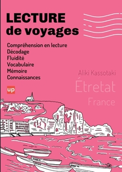 Paperback LECTURE de voyages Étretat: Améliorer les compétences en lecture grâce à des voyages aventureux [French] Book