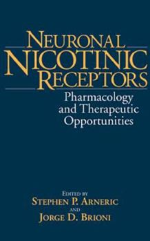 Hardcover Neuronal Nicotinic Receptors: Pharmacology and Therapeutic Opportunities Book