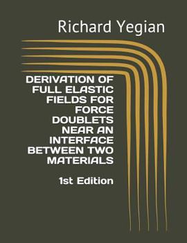 Paperback Derivation of Full Elastic Fields for Force Doublets Near an Interface Between Two Materials Book