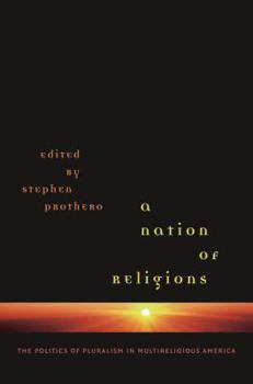 Paperback A Nation of Religions: The Politics of Pluralism in Multireligious America Book