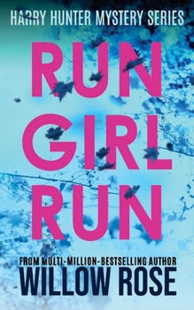 Run Girl Run - Book #2 of the Harry Hunter Mystery