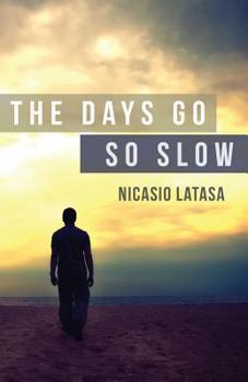 Paperback The Days Go So Slow Book