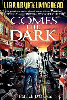 Comes The Dark - Book #1 of the Dark Trilogy