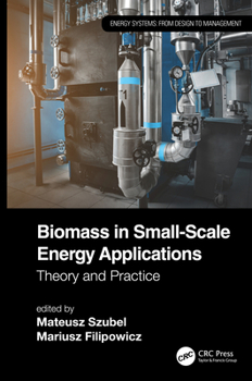 Hardcover Biomass in Small-Scale Energy Applications: Theory and Practice Book