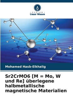 Paperback Sr2CrMO6 [M = Mo, W und Re] überlegene halbmetallische magnetische Materialien [German] Book