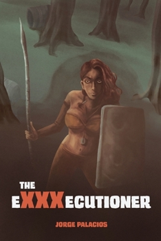 Paperback The eXXXecutioner: A post-apocalyptic Tale Book