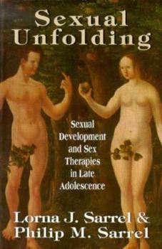 Sexual Unfolding: Sexual Development and Sex Therapies in Late Adolescence