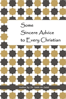 Paperback Some Sincere Advice to Every Christian Book