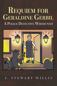 Paperback Requiem for Geraldine Gerbil: A Police Detective Whodunnit Book