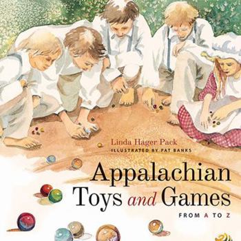 Hardcover Appalachian Toys and Games from A to Z Book