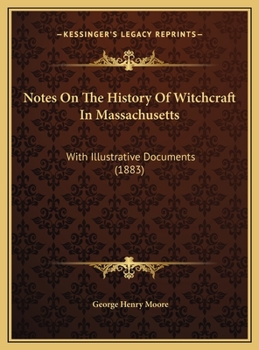 Notes on the history of witchcraft in Massachusetts