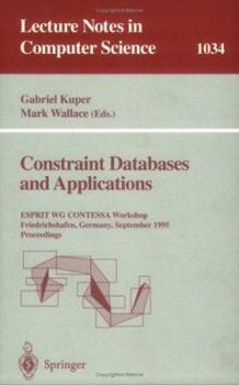 Paperback Constraint Databases and Applications: Esprit Wg Contessa Workshop, Friedrichshafen, Germany, September, 8 - 9, 1995. Proceedings Book