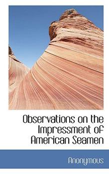 Paperback Observations on the Impressment of American Seamen Book