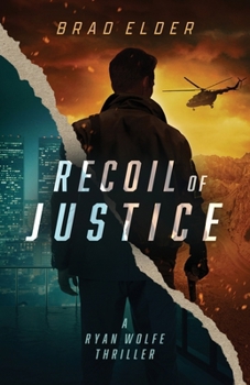 Paperback Recoil of Justice: a Ryan Wolfe Thriller Book