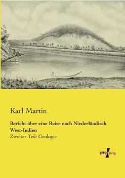 Paperback Bericht über eine Reise nach Niederländisch West-Indien: Zweiter Teil: Geologie [German] Book