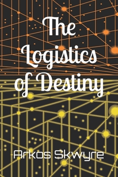 Paperback The Logistics of Destiny Book