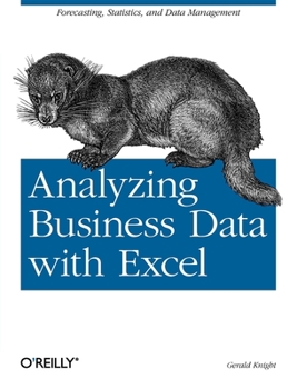 Paperback Analyzing Business Data with Excel: Forecasting, Statistics, and Data Management Book