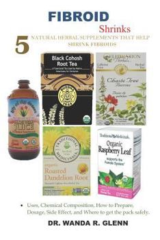 Paperback Fibroid Shrinks: 5 Natural Supplements That Help Shrink Fibroids Book
