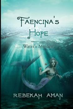 Paperback Faencina's Hope Water's Maiden Book