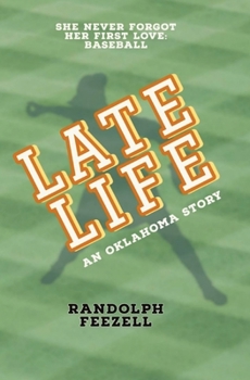 Paperback Late Life: An Oklahoma Story Book