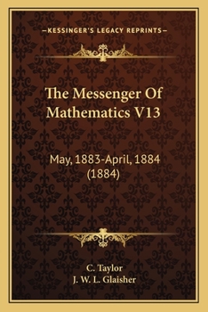 Paperback The Messenger Of Mathematics V13: May, 1883-April, 1884 (1884) Book