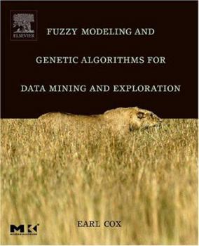 Paperback Fuzzy Modeling and Genetic Algorithms for Data Mining and Exploration Book
