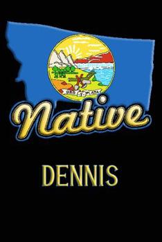 Paperback Montana Native Dennis: College Ruled Composition Book