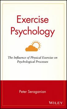 Hardcover Exercise Psychology: The Influence of Physical Exercise on Psychological Processes Book