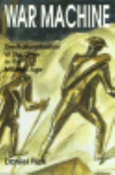 Hardcover War Machine: The Rationalisation of Slaughter in the Modern Age Book