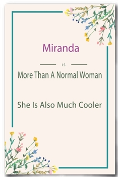 Miranda is More Than A Normal Woman: Lined Notebook / Journal Gift, 110 Pages, 6x9, Soft Cover, Matte Finish