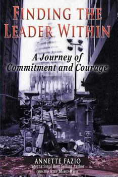 Paperback Finding the Leader Within: A Journey of Commitment and Courage Book
