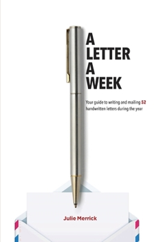 Paperback A Letter A Week: Your guide to writing and mailing 52 handwritten letters during the year Book