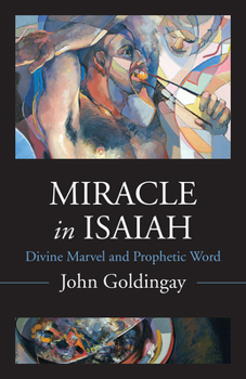 Hardcover Miracle in Isaiah: Divine Marvel and Prophetic World Book