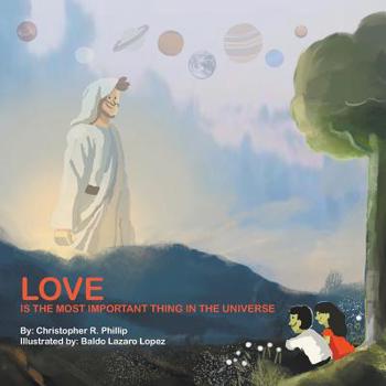 Paperback Love Is the Most Important Thing in the Universe Book