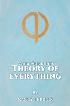 Anna Stockton's Theory of Everything